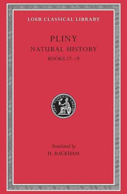 Book cover of: Natural History, Volume V: Books 17–19. By: Pliny the Younger