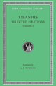 Book cover of: Selected Orations, Volume I. By: Libanius