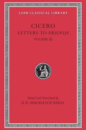 Letters to Friends, Volume III