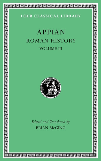 Book cover of: Roman History, Volume III. By: Brian McGing