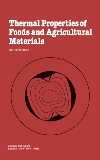 Book cover of: Thermal Properties of Food and Agricultural Materials. By: Mohsenin
