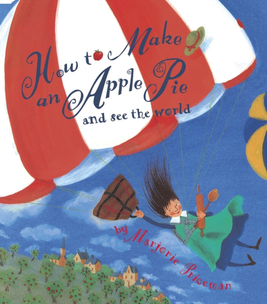 Book cover of: How to Make an Apple Pie and See the World