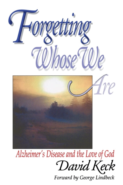 Book cover of: Forgetting Whose we Are