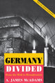 Book cover of: Germany Divided. By: A. James McAdams