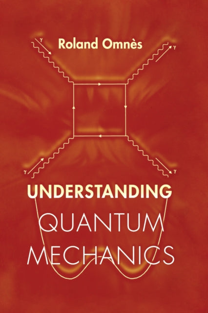 Book cover of: Understanding Quantum Mechanics