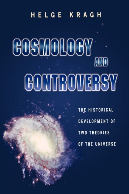 Book cover of: Cosmology and Controversy. By: Helge Kragh
