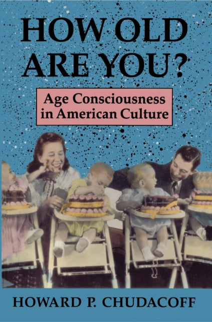 Book cover of: How Old Are You?. By: Howard P. Chudacoff