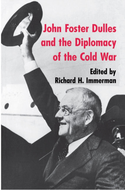 Book cover of: John Foster Dulles and the Diplomacy of the Cold War