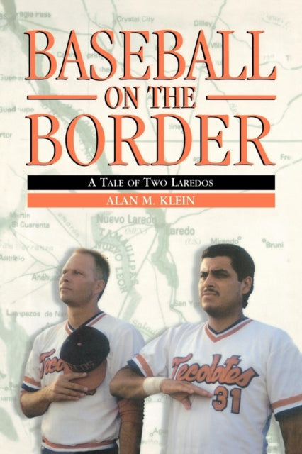 Book cover of: Baseball on the Border. By: Alan M. Klein