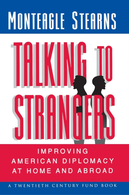 Book cover of: Talking to Strangers. By: Monteagle Stearns