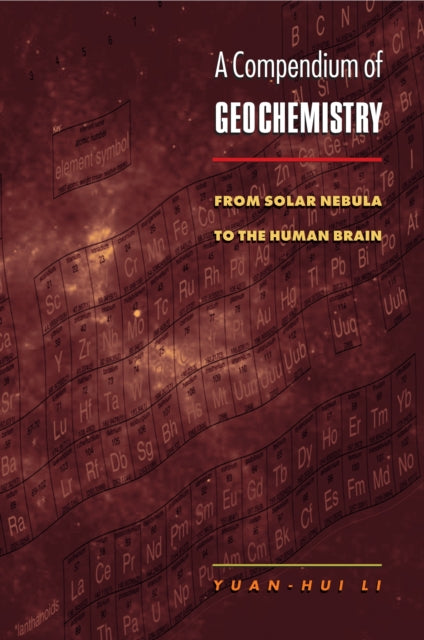 Book cover of: Compendium of Geochemistry. By: Yuan-Hui Li
