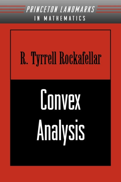 Book cover of: Convex Analysis. By: Ralph Tyrell Rockafellar