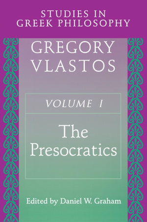 Studies in Greek Philosophy, Volume I