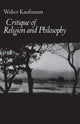 Book cover of: Critique of Religion and Philosophy. By: Walter Arnold Kaufmann