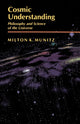 Book cover of: Cosmic Understanding. By: Milton K. Munitz