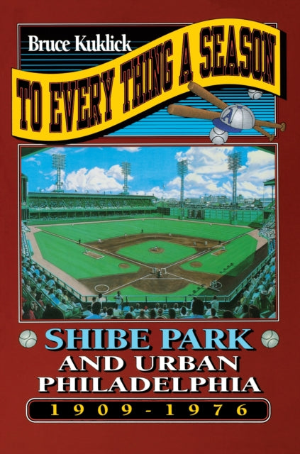 Book cover of: To Every Thing a Season. By: Bruce Kuklick