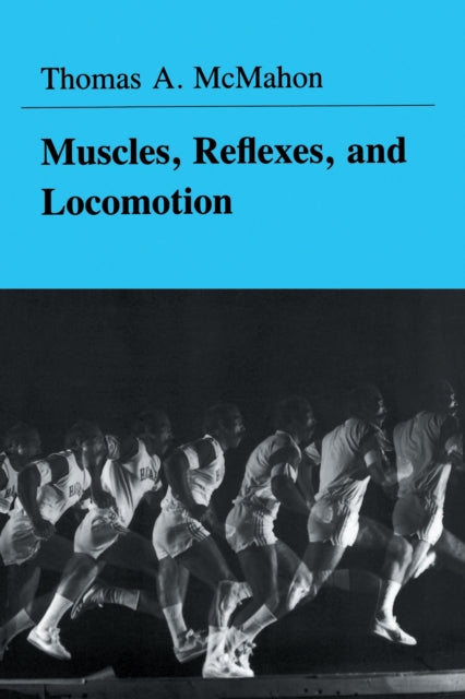 Book cover of: Muscles, Reflexes, and Locomotion