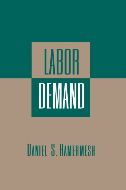 Book cover of: Labor Demand. By: Daniel S. Hamermesh
