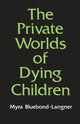 Book cover of: Private Worlds of Dying Children