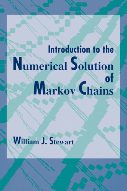 Book cover of: Introduction to the Numerical Solution of Markov Chains