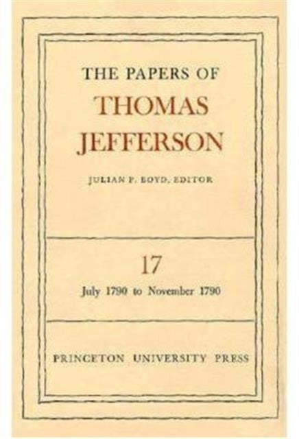 Book cover of: Papers of Thomas Jefferson, Volume 17. By: Thomas Jefferson
