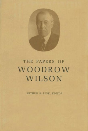Papers of Woodrow Wilson, Volume 13