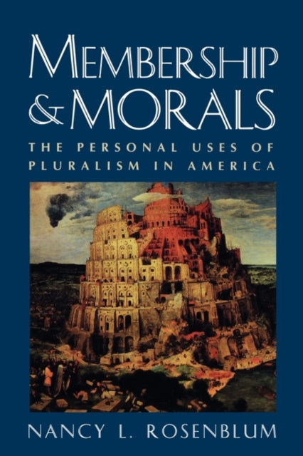 Book cover of: Membership and Morals. By: Nancy L. Rosenblum