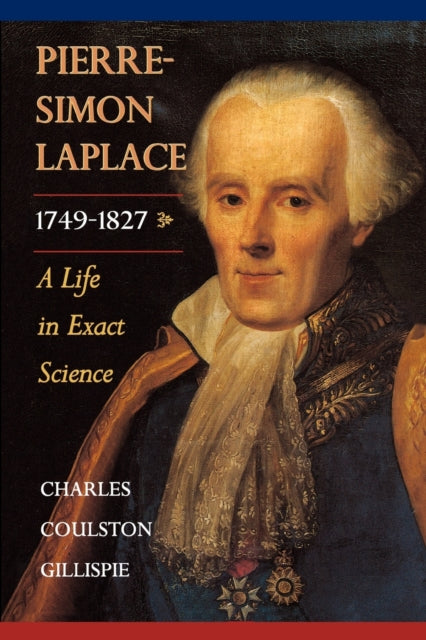 Book cover of: Pierre-Simon Laplace, 1749-1827. By: Charles Coulston Gillispie