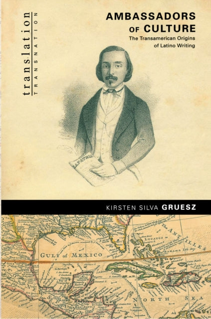 Book cover of: Ambassadors of Culture. By: Kirsten Silva Gruesz
