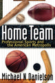 Book cover of: Home Team. By: Michael N. Danielson