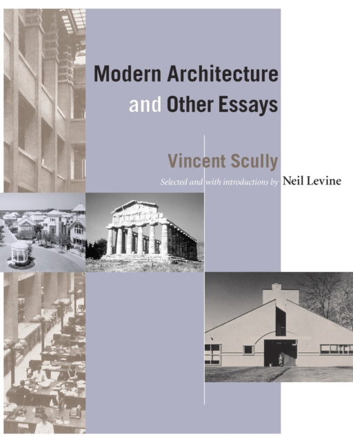 Book cover of: Modern Architecture and Other Essays. By: Vincent Joseph Scully