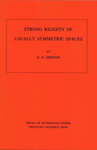 Book cover of: Strong Rigidity of Locally Symmetric Spaces