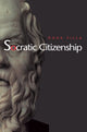 Book cover of: Socratic Citizenship. By: Dana R. Villa