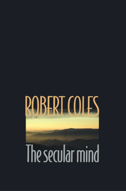 Book cover of: Secular Mind. By: Robert Coles