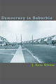 Book cover of: Democracy in Suburbia. By: J. Eric Oliver