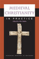 Book cover of: Medieval Christianity in Practice. By: Susan R. Wolf
