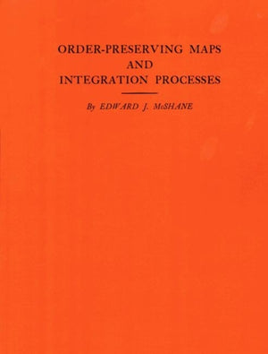 Order-Preserving Maps and Integration Processes