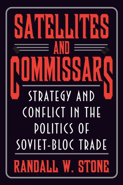 Book cover of: Satellites and Commissars. By: Randall W. Stone