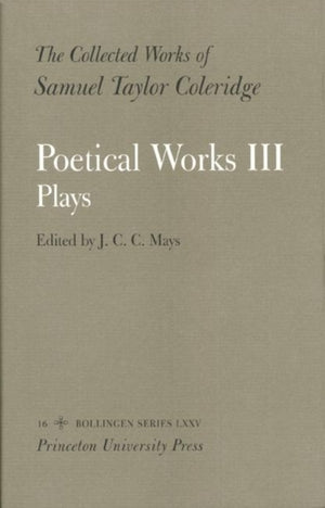 The Collected Works of Samuel Taylor Coleridge, Vol. 16, Part 3