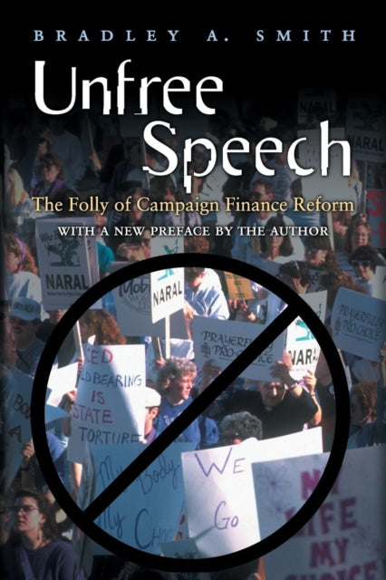 Book cover of: Unfree Speech. By: Bradley A. Smith