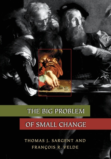Book cover of: Big Problem of Small Change. By: Thomas J. Sargent