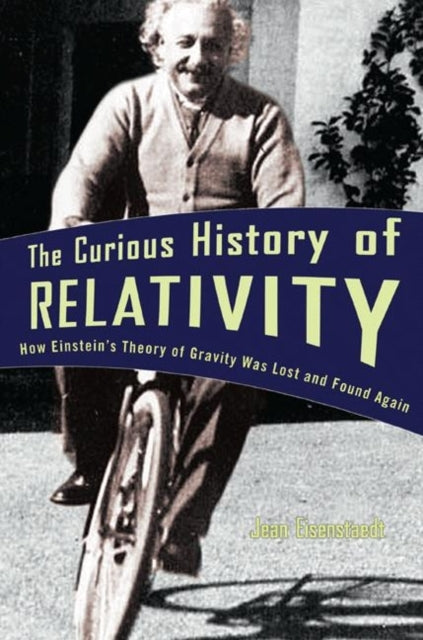 Book cover of: Curious History of Relativity. By: Jean Eisenstaedt