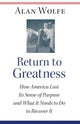 Book cover of: Return to Greatness. By: Alan Wolfe
