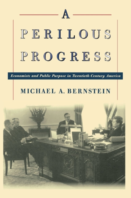 Book cover of: Perilous Progress. By: Michael A. Bernstein