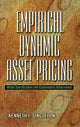 Book cover of: Empirical Dynamic Asset Pricing. By: Kenneth J. Singleton