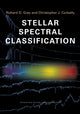 Book cover of: Stellar Spectral Classification. By: R. O. Gray