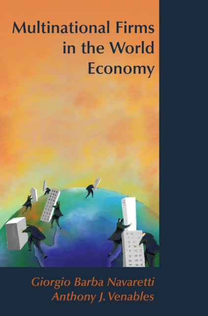 Book cover of: Multinational Firms in the World Economy. By: Giorgio Barba Navaretti