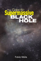Book cover of: Galactic Supermassive Black Hole. By: Fulvio Melia
