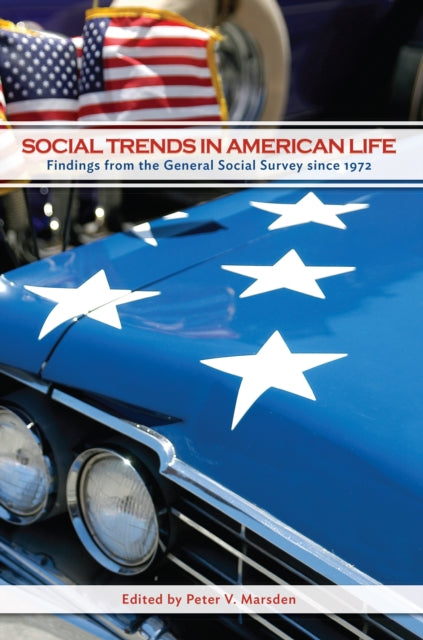 Book cover of: Social Trends in American Life. By: Peter V. Marsden