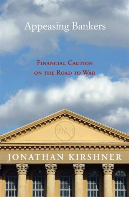 Book cover of: Appeasing Bankers. By: Jonathan Kirshner